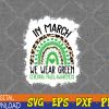 WTMWEBMOI123 04 54 In March We Wear Green Cerebral Palsy Awareness C-P Month Svg, Eps, Png, Dxf, Digital Download