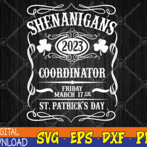 WTMWEBMOI123 04 60 Shenanigans Coordinator 2023 - St. Patrick's Day Svg, Eps, Png, Dxf, Digital Download
