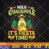 WTMWEBMOI123 04 102 Funny Cinco De Mayo Party Mexican Taco Guacamole Fiesta Time Svg, Eps, Png, Dxf, Digital Download