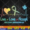 WTMWEBMOI123 04 125 Live Love Accept Autism Month Tie Dye Svg, Eps, Png, Dxf, Digital Download