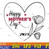 WTMWEBMOI123 04 34 Happy Mother's Day Svg, Eps, Png, Dxf, Digital Download