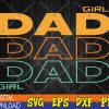 WTMWEBMOI123 04 43 Girl Dad Father Of Girls Retro Dads With Daughters Svg, Eps, Png, Dxf, Digital Download