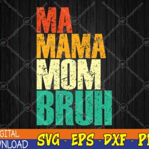 WTMWEBMOI123 04 45 Vintage Ma Mama Mom Bruh Mommy Happy Mother's Day Svg, Eps, Png, Dxf, Digital Download
