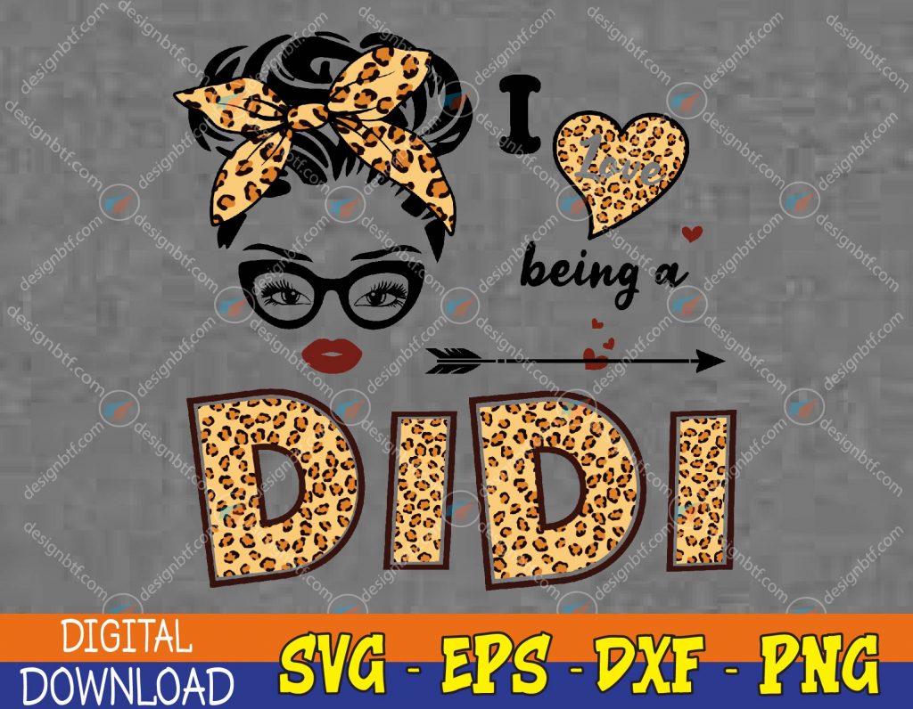 I Love Being A Didi Leopard Mothers Day Svg Eps Png Dxf Digital Download Designbtf