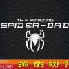 WTMWEBMOI123 01 19 The Amazing Spider-Dad svg, Funny Dad svg, Father's Day Gift svg, Spiderman Themed Dad svg, Superhero Dad svg, Spider Papa svg