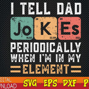 WTMWEBMOI123 01 33 I Tell Dad Jokes svg, Father's Day svg, I Tell Dad Jokes Periodically, Dad Jokes svg, Funny Daddy svg, Top Dad svg, Joke Dad svg
