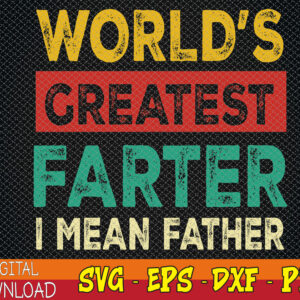 WTMWEBMOI123 01 36 World's Best Farter, I Mean Father svg, Funny Dad svg, Retro Husband svg, World's Greatest Father svg, Best Dad svg, Father's Day svg