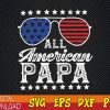 WTMWEBMOI123 01 8 All American Papa svg, USA Flag Papa svg, Father’s Day Gift, Daddy svg, Dad Patriotic svg, American Flag Dad svg, 4th Of July svg