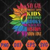 WTMWEBMOI066 04 10 Say Gay Protect Trans Kids Read Banned Books Pride Month Svg, Eps, Png, Dxf, Digital Download