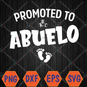 WTMWEBMOI066 04 126 Promoted to Abuelo Pregnancy Announcement for Abuelo Svg, Eps, Png, Dxf, Digital Download