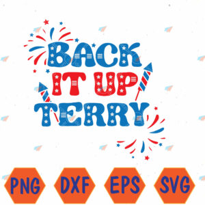 WTMWEBMOI066 04 149 Back It Up Terry Put It In Reverse 4th Of July Fireworks Svg, Eps, Png, Dxf, Digital Download