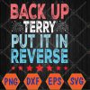 WTMWEBMOI066 04 40 Retro Back Up Terry Put It In Reverse 4th of July Fireworks Svg, Eps, Png, Dxf, Digital Download