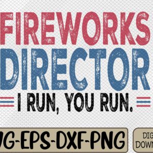 WTMWEBMOI066 09 26 Funny 4th of July Fireworks Director I-ndependence-Day Funny Dad Svg, Eps, Png, Dxf, Digital Download