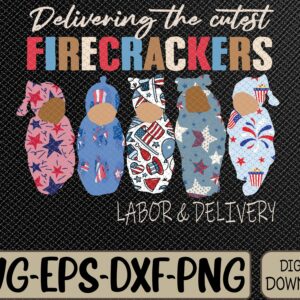 WTMWEBMOI066 09 58 Delivering Cutest Firecrackers Funny L&D Nurse 4th Of July Svg, Eps, Png, Dxf, Digital Download