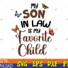 WTMWEBMOI123 04 102 Funny My Son In Law Is My Favorite Child From Mother In Law Svg, Eps, Png, Dxf, Digital Download