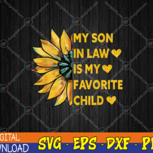 WTMWEBMOI123 04 134 My Son In Law Is My Favorite Child Family Sunflower Design PNG, Digital Download