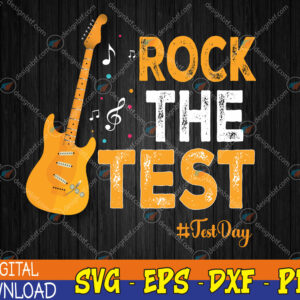 WTMWEBMOI123 04 143 Cute Rock The Test Testing Day Motivational Teacher Student Svg, Eps, Png, Dxf, Digital Download