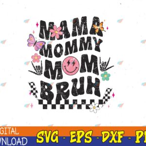 WTMWEBMOI123 04 207 Mama Mommy Mom Bruh Mothers Day Groovy Vintage Funny Mother Svg, Eps, Png, Dxf, Digital Download