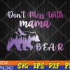 WTMWEBMOI123 04 230 Womens Dont Mess With Mama Bear Mama Bear Mothers Day Cool Funny Svg, Eps, Png, Dxf, Digital Download