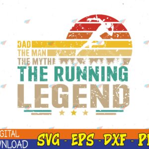 WTMWEBMOI123 04 266 Fathers Day svg, Dad The Man The Myth The Running Legend ,For Father's Day Sports Papa, Svg, Eps, Png, Dxf, Digital Download