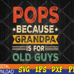 WTMWEBMOI123 04 293 Pops, Gift For Pops, Father's Day Svg, Eps, Png, Dxf, Digital Download