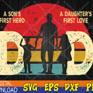 WTMWEBMOI123 04 296 Mens Dad sons first hero daughter love for father's day Svg, Eps, Png, Dxf, Digital Download
