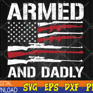 WTMWEBMOI123 04 297 Mens Armed And Dadly Funny Deadly Father For Fathers Day USA Flag Svg, Eps, Png, Dxf, Digital Download