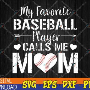 WTMWEBMOI123 04 44 My Favorite Baseball Player Calls Me,Mothers Day Svg, Eps, Png, Dxf, Digital Download