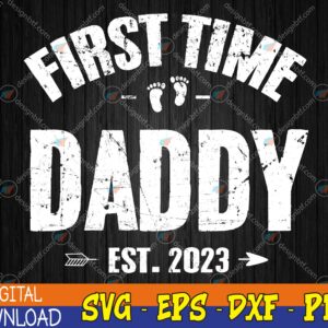 WTMWEBMOI123 04 73 First Time Daddy Est 2023 Happy Fathers Day Men Svg, Eps, Png, Dxf, Digital Download