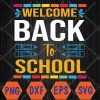WTMWEBMOI066 04 133 Welcome Back To School Teacher, Student First Day Of School Svg, Eps, Png, Dxf, Digital Download