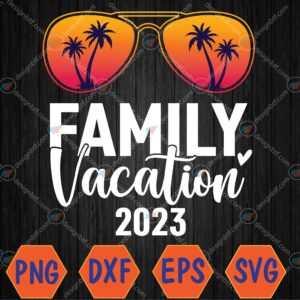 WTMWEBMOI066 04 152 Family Vacation 2023 Beach Matching Summer Vacation 2023 Svg, Eps, Png, Dxf, Digital Download