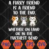 WTMWEBMOI066 04 210 Furry Friend Is a Friend to the End Quotes for Animal Lovers Svg, Eps, Png, Dxf, Digital Download
