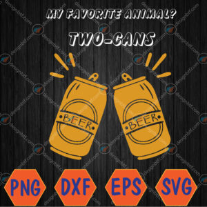 WTMWEBMOI066 04 226 My favorite animal is two-cans beer Svg, Eps, Png, Dxf, Digital Download