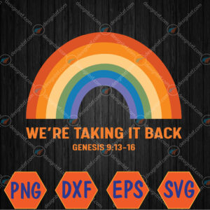 WTMWEBMOI066 04 237 Rainbow We're Taking It Back Svg, Eps, Png, Dxf, Digital Download
