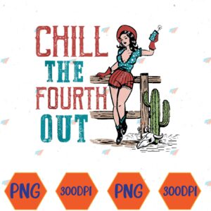 WTMWEBMOI066 04 27 Chill The Fourth Out Retro Western Cowgirl Happy 4th of July Svg, Eps, Png, Dxf, Digital Download