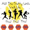 WTMWEBMOI066 04 43 All The Pretty Girls Walk Like This Funny Baseball Girl Svg, Eps, Png, Dxf, Digital Download