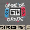WTMWEBMOI066 09 15 Back To School Game-On 5th Grade Funny Gamer Kids Boys Svg, Eps, Png, Dxf, Digital Download