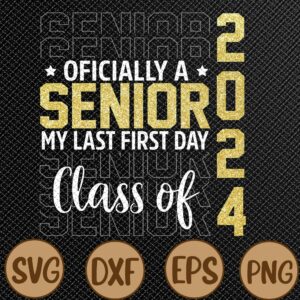 WTMWEBMOI066 08 3 scaled My Last First Day Senior 2024 Back To School Class of 2024 Svg, Eps, Png, Dxf, Digital Download