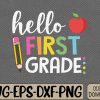 WTMWEBMOI066 09 160 Hello First Grade Team 1st Grade Back To School Teacher Svg, Eps, Png, Dxf, Digital Download
