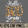 WTMWEBMOI066 09 163 Hello 3rd Grade Leopard Back To School Svg, Eps, Png, Dxf, Digital Download