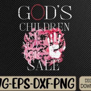 WTMWEBMOI066 09 179 God's Children Are Not For Sale For Children, Family Svg, Eps, Png, Dxf, Digital Download