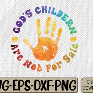 WTMWEBMOI066 09 185 God's Children Are Not For Sale Hand Svg, Eps, Png, Dxf, Digital Download