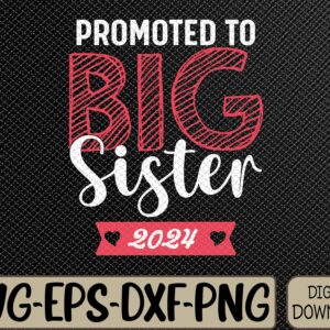 WTMWEBMOI066 09 199 Promoted To Big Sister 2024 Announcement Svg, Eps, Png, Dxf, Digital Download