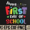 WTMWEBMOI066 09 260 Happy First Day of School Teacher Back to School Svg, Eps, Png, Dxf, Digital Download