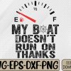 WTMWEBMOI066 09 264 My Boat Doesn't Run On Thanks Boating Quote For Boat Owners Svg, Eps, Png, Dxf, Digital Download