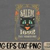 WTMWEBMOI066 09 338 Salem 1692 they missed one Witch Halloween Svg, Eps, Png, Dxf, Digital Download