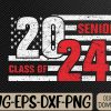 WTMWEBMOI066 09 379 Senior 2024 American Flag Graduation Class of 2024 Svg, Eps, Png, Dxf, Digital Download