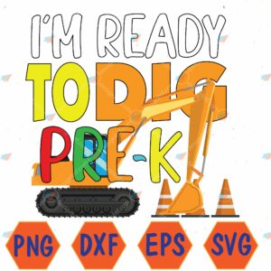 WTMWEBMOI066 04 15 scaled I'm Ready To Dig PRE-K First Day Of School Svg, Eps, Png, Dxf, Digital Download