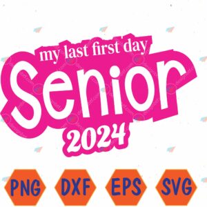 WTMWEBMOI066 04 25 scaled Last First Day Class of 2024 Funny Seniors 2024 Svg, Eps, Png, Dxf, Digital Download