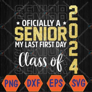 WTMWEBMOI066 04 26 scaled My Last First Day Senior 2024 Back To School Class of 2024 Svg, Eps, Png, Dxf, Digital Download